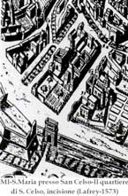 Lafrey, incisione 1573 "Il quartiere di San Celso"